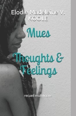 Mues Thoughts & Feelings: recueil multilingue 1