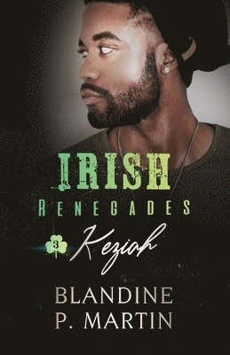 Irish Renegades - 3. Keziah 1
