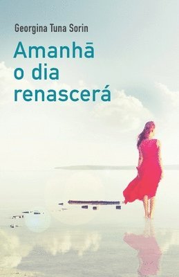 Amanhā o dia renascerá