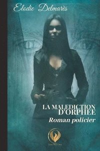 bokomslag La Malediction d'Orphee