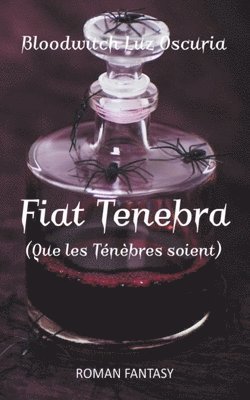 Fiat Tenebra (Que les Tnbres soient) 1