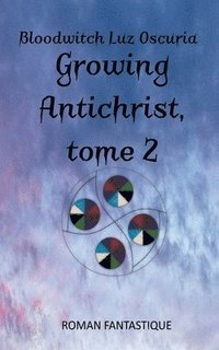 bokomslag Growing Antichrist, tome 2