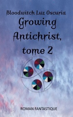 bokomslag Growing Antichrist, tome 2