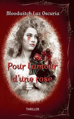 bokomslag Pour l'amour d'une rose