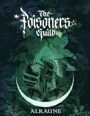 Rebecca Beyer, Coby Michael, Coby Bianciotto - Alraune - The Poisoners Guild, Inbunden