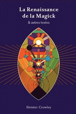Renaissance de la Magick - Aleister Crowley