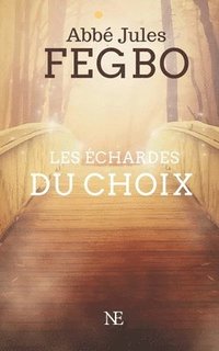 bokomslag Les échardes du Choix