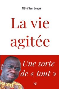 bokomslag La vie agite