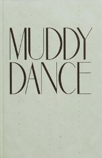 bokomslag MUDDY DANCE