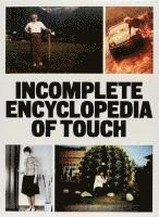 bokomslag Incomplete Encyclopedia Of Touch