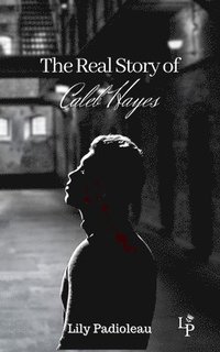 bokomslag The Real Story Of Caleb Hayes: L'étrangleur Anglais