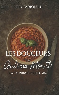 Les douceurs de Giuliana Moretti