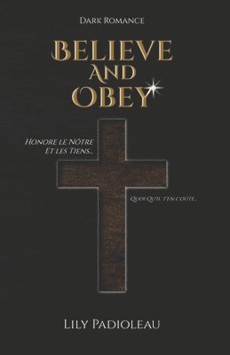 Lily Padioleau - Believe and Obey (édition en français), Häftad