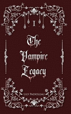 Lily Padioleau - Vampire Legacy Livre 1 (édition en français), Häftad