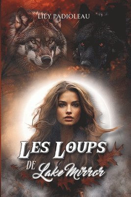 Lily Padioleau - Les loups de Lake Mirror, Häftad
