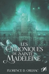 bokomslag Les Chroniques de Sainte Madeleine