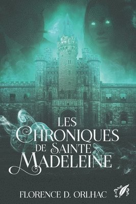 Les Chroniques de Sainte Madeleine 1