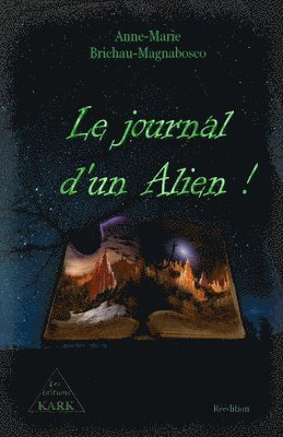Le journal d'un Alien ! 1