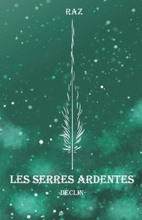 bokomslag Les serres ardentes: Déclin