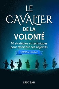 bokomslag Le Cavalier de la Volont (version homme)