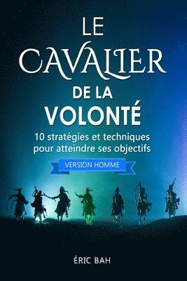 bokomslag Le Cavalier de la Volont (version homme)