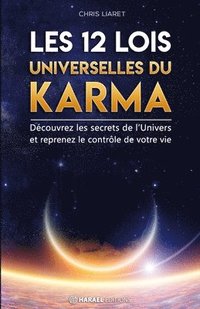 bokomslag Les 12 Lois Universelles du Karma: Découvrez les secrets de l'Univers et reprenez le contrôle de votre vie