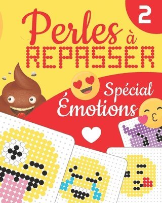 PERLES À REPASSER - Spécial Émotions: 29 Modèles Rigolos Tout en Couleur Aidez votre Enfant à Exprimer ses Émotions en Créant et Inventant des Bonhomm 1