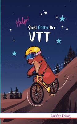 bokomslag Help ! Suis Accro Au VTT