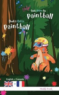 bokomslag Dude's Gotta Paintball / Help ! Suis Accro Au Paintball