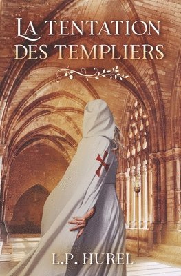 La Tentation des Templiers 1