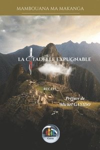 bokomslag La Citadelle Expugnable
