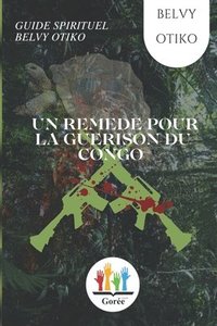bokomslag Un Remede Pour La Guerison Du Congo