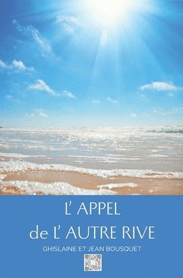 Jean Bousquet, Ghislaine Bousquet - L'Appel de l'Autre Rive, Häftad