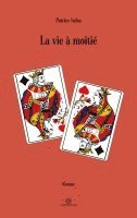 bokomslag La vie à moitié