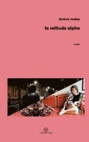 bokomslag La solitude Alpha