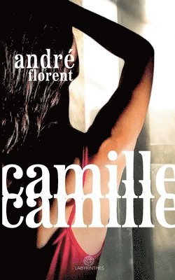 André Florent - Camille Camille, Häftad