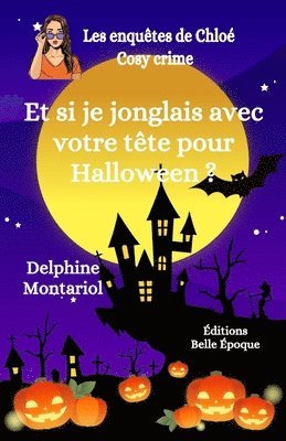 bokomslag Et si je jonglais avec votre tête pour Halloween ?