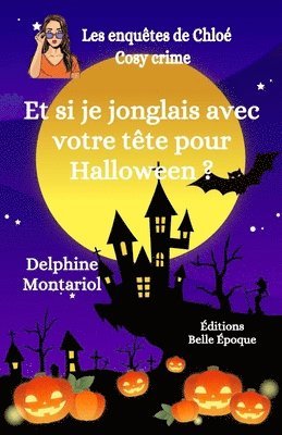 bokomslag Et si je jonglais avec votre tete pour Halloween ?