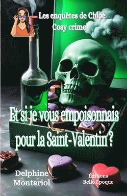 Et si je vous empoisonnais pour la Saint-Valentin ? 1