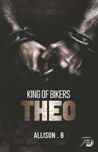 bokomslag King of bikers Theo