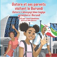 bokomslag Gatore et ses parents visitent le Burundi - Gatore n'abavyeyi biwe bagiye gutembera i Burundi