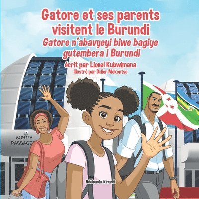 Gatore et ses parents visitent le Burundi - Gatore n'abavyeyi biwe bagiye gutembera i Burundi 1