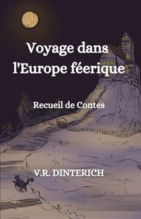 bokomslag Voyage dans l'Europe féerique