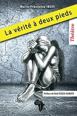 Marie-Françoise Ibovi, Editions Kemet, Marie-Françoise IBOVI - vérité à deux pieds, Häftad