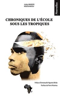 bokomslag Chroniques de l'école sous les tropiques