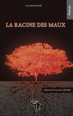 Claria Beadzambe, Editions Kemet - racine des maux, Häftad
