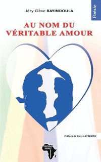 bokomslag Au nom du veritable amour