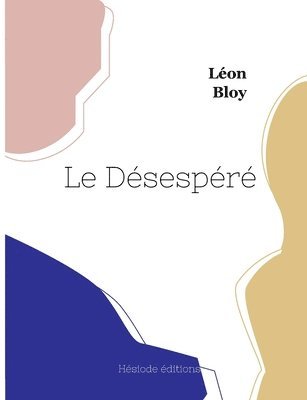 Léon Bloy - Désespéré, Häftad
