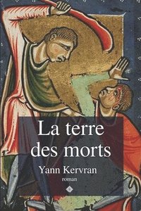 bokomslag La terre des morts