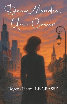 bokomslag Deux Mondes, Un Coeur